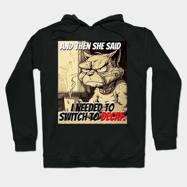 And Then She Said... Hoodie by happymeld